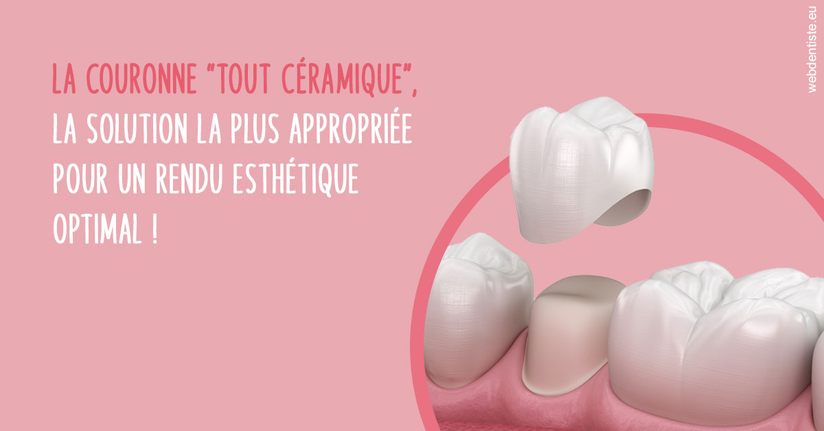 https://dr-ambert-tosi-laurence.chirurgiens-dentistes.fr/La couronne "tout céramique"