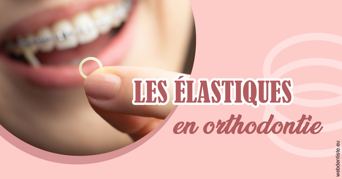 https://dr-ambert-tosi-laurence.chirurgiens-dentistes.fr/Elastiques orthodontie 1